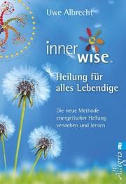 Cover von Inner Wise Heilung für alles Lebendige