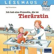 Cover von Ich hab eine Freundin, die ist Tierärztin