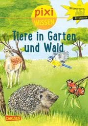 Cover von Pixi Wissen - Tiere in Garten und Wald
