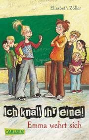 Cover von Ich knall ihr eine! - Emma wehrt sich