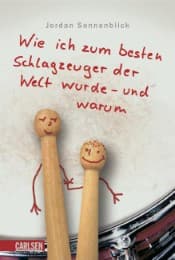 Cover von Wie ich zum besten Schlagzeuger der Welt wurde - und warum