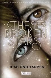 Cover von These Broken Stars - Lilac und Tarver