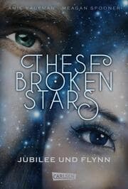 Cover von These Broken Stars - Jubilee und Flynn