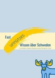 Cover von Fast unnützes Wissen - Schweden lieben, verstehen, genießen