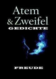 Cover von Atem und Zweifel GEDICHTE