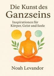 Cover von Die Kunst des Ganzseins