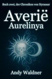 Cover von Averië - Aurelinya - Buch zwei, der Chroniken von Nyrassar