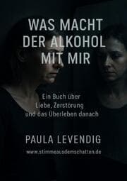 Cover von Was der Alkohol mit mir macht