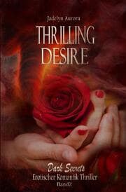 Cover von Thrilling Desire: Dark Secrets Band 2