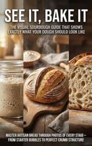 Cover von See It, Bake It: The Visual Sourdough Guide That Shows Exactly What Your Dough Should Look Like