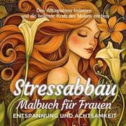 Cover von Stressabbau Malbuch für Frauen Entspannung und Achtsamkeit