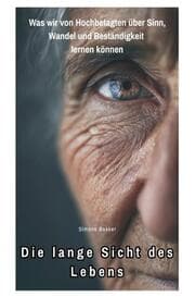Cover von Die lange Sicht des Lebens