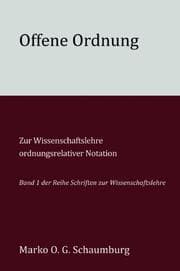 Cover von Offene Ordnung - Zur Wissenschaftslehre ordnungsrelativer Notation