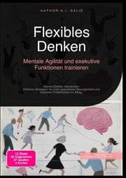 Cover von Flexibles Denken: Mentale Agilität und exekutive Funktionen trainieren