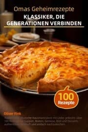 Cover von Omas Geheimrezepte - Klassiker, die Generationen verbinden