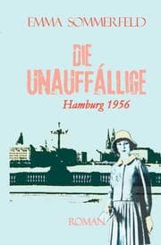 Cover von Die Unauffällige - Hamburg 1956
