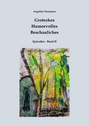 Cover von Groteskes - Humorvolles - Beschauliches (Episoden Band II)