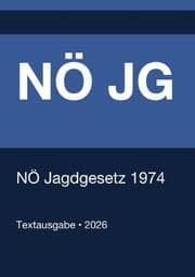 Cover von NÖ JG - NÖ Jagdgesetz 1974 (Niederösterreich) 2026