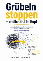 Cover von Grübeln stoppen - endlich frei im Kopf