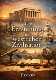 Cover von Die Entstehung der westlichen Zivilisation
