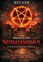 Cover von Der Weg des Neosatanismus I Die Geschichte hinter dem Teufelskult