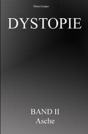 Cover von Dystopie Band 2 - Asche