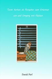 Cover von Tarot Karten als Ratgeber zum Erkennen von und Umgang mit Flüchen