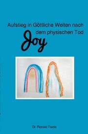 Cover von Joy - Aufstieg in Göttliche Welten nach dem physischen Tod