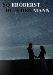 Cover von So eroberst du jeden MANN.