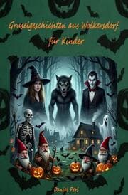 Cover von Gruselgeschichten aus Wolkersdorf für Kinder - Ein Grusel Halloween Vampir Werwolf Hexen Geister Kinderbuch