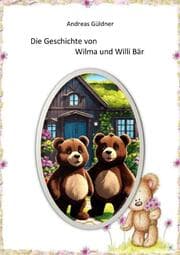 Cover von Die Geschichte von Wilma und Willi Bär