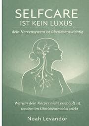 Cover von Selfcare ist kein Luxus dein Nervensystem ist überlebenswichtig