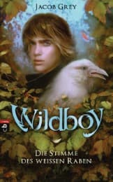 Cover von Wildboy - Die Stimme des weißen Raben