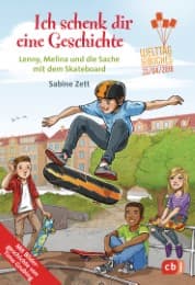 Cover von Ich schenk dir eine Geschichte 2018 - Lenny, Melina und die Sache mit dem Skateboard