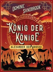 Cover von Weltgeschichte(n) - König der Könige: Alexander der Große