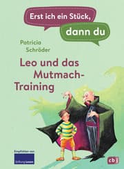 Cover von Erst ich ein Stück, dann du - Leo und das Mutmach-Training
