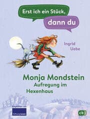 Cover von Erst ich ein Stück, dann du - Monja Mondstein - Aufregung im Hexenhaus