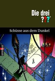 Cover von Die drei ??? Schüsse aus dem Dunkel