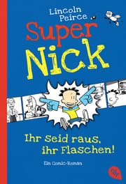 Cover von Super Nick - Ihr seid raus, ihr Flaschen!