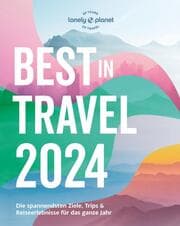Cover von Lonely Planet Best in Travel 2024