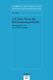 Cover von 125 Jahre Verein für Reformationsgeschichte