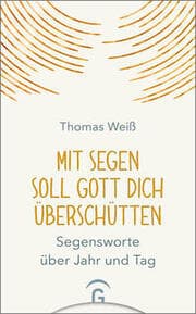 Cover von Mit Segen soll Gott dich überschütten