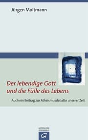 Cover von Der lebendige Gott und die Fülle des Lebens