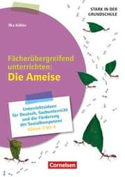 Cover von Fächerübergreifend unterrichten: Die Ameise - Klasse 3-4