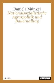 Cover von Nationalsozialistische Agrarpolitik und Bauernalltag