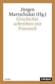 Cover von Geschichte schreiben mit Foucault