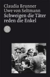 Cover von Schweigen die Täter reden die Enkel