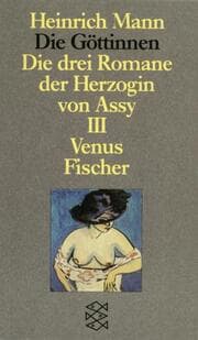 Cover von Die Göttinnen - Die drei Romane der Herzogin von Assy III