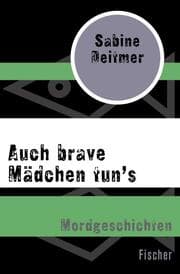 Cover von Auch brave Mädchen tun's