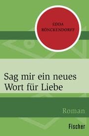 Cover von Sag mir ein neues Wort für Liebe